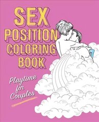 Sex Position Coloring Book: Playtime for Couples цена и информация | Самоучители | 220.lv