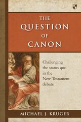 Question of Canon: Challenging The Status Quo In The New Testament Debate cena un informācija | Garīgā literatūra | 220.lv