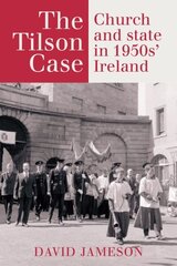 Tilson Case: Church and State in 1950s' Ireland cena un informācija | Vēstures grāmatas | 220.lv