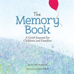 Memory Book: A Grief Journal for Children and Families цена и информация | Самоучители | 220.lv