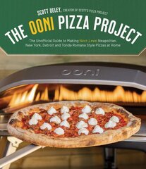 Ooni Pizza Project: The Unofficial Guide to Making Next-Level Neapolitan, New York, Detroit and Tonda Romana Style Pizzas at Home cena un informācija | Pavārgrāmatas | 220.lv