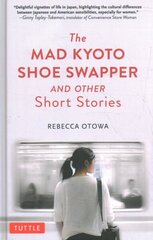 Mad Kyoto Shoe Swapper and Other Short Stories cena un informācija | Fantāzija, fantastikas grāmatas | 220.lv