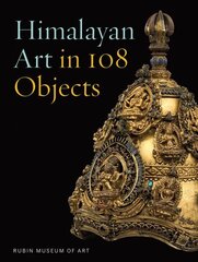 Himalayan Art in 108 Objects cena un informācija | Mākslas grāmatas | 220.lv