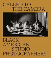 Called to the Camera: Black American Studio Photographers cena un informācija | Grāmatas par fotografēšanu | 220.lv