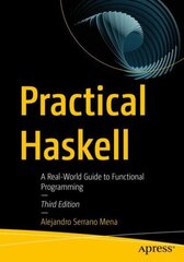 Practical Haskell: A Real-World Guide to Functional Programming 3rd ed. цена и информация | Книги по экономике | 220.lv