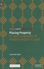 Placing Property: A Legal Geography of Property Rights in Land 1st ed. 2023 cena un informācija | Ekonomikas grāmatas | 220.lv