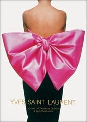 Yves Saint Laurent: Icons of Fashion Design & Photography: Icons of Fashion Design & Photography цена и информация | Книги по фотографии | 220.lv