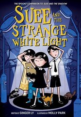 Suee and the Strange White Light (Suee and the Shadow Book #2) цена и информация | Книги для подростков и молодежи | 220.lv
