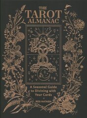 Tarot Almanac: A Seasonal Guide to Divining with Your Cards cena un informācija | Pašpalīdzības grāmatas | 220.lv