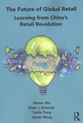 Future of Global Retail: Learning from China's Retail Revolution цена и информация | Книги по экономике | 220.lv