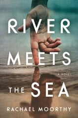 River Meets the Sea: A Novel цена и информация | Фантастика, фэнтези | 220.lv