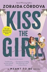 Kiss the Girl: A Meant to Be Novel цена и информация | Фантастика, фэнтези | 220.lv