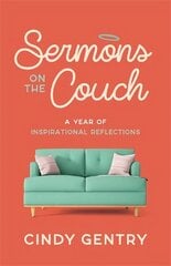 Sermons on the Couch: A Year of Inspirational Reflections цена и информация | Самоучители | 220.lv