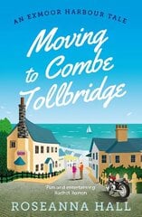 Moving to Combe Tollbridge цена и информация | Фантастика, фэнтези | 220.lv