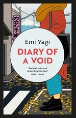 Diary of a Void: A hilarious, feminist read from the new star of Japanese fiction цена и информация | Фантастика, фэнтези | 220.lv