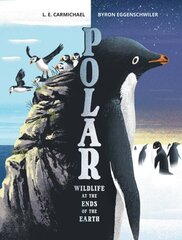 Polar: Wildlife at the Ends of the Earth цена и информация | Книги для подростков и молодежи | 220.lv