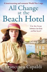 All Change at the Beach Hotel: A heartwarming and romantic World War One saga cena un informācija | Fantāzija, fantastikas grāmatas | 220.lv