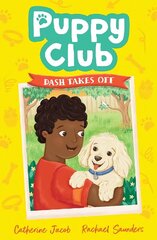 Puppy Club: Dash Takes Off цена и информация | Книги для подростков и молодежи | 220.lv