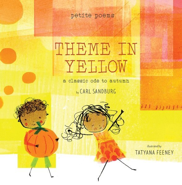 Theme in Yellow (Petite Poems): A Classic Ode to Autumn цена и информация | Grāmatas pusaudžiem un jauniešiem | 220.lv