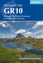 Trekking the GR10: Through the French Pyrenees: Le Sentier des Pyrenees 2nd Revised edition цена и информация | Книги о питании и здоровом образе жизни | 220.lv