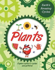 Earth's Amazing Cycles: Plants цена и информация | Книги для подростков и молодежи | 220.lv