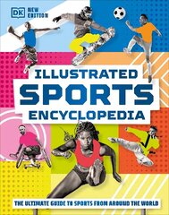 Illustrated Sports Encyclopedia: The Ultimate Guide to Sports from Around the World cena un informācija | Grāmatas pusaudžiem un jauniešiem | 220.lv