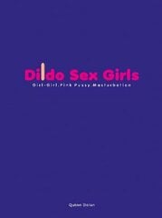 Dildo Sex Girls cena un informācija | Grāmatas par fotografēšanu | 220.lv