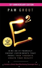 E-Squared (10th Anniversary Edition): Nine Do-It-Yourself Energy Experiments That Prove Your Thoughts Create Your Reality cena un informācija | Pašpalīdzības grāmatas | 220.lv