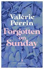 Forgotten on Sunday: From the million copy bestselling author of Fresh Water for Flowers цена и информация | Фантастика, фэнтези | 220.lv