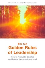 ten Golden Rules of Leadership cena un informācija | Ekonomikas grāmatas | 220.lv