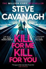 Kill For Me Kill For You: The twisting new thriller from the Sunday Times bestseller цена и информация | Фантастика, фэнтези | 220.lv