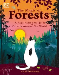 Magic of Forests: A Fascinating Guide to Forests Around the World цена и информация | Книги для подростков и молодежи | 220.lv
