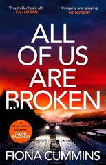 All Of Us Are Broken: The heartstopping thriller with an unforgettable ending cena un informācija | Fantāzija, fantastikas grāmatas | 220.lv