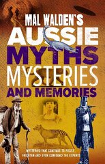 Mal Walden's Aussie Myths, Mysteries and Memories cena un informācija | Biogrāfijas, autobiogrāfijas, memuāri | 220.lv