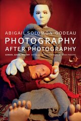 Photography after Photography: Gender, Genre, History цена и информация | Книги об искусстве | 220.lv