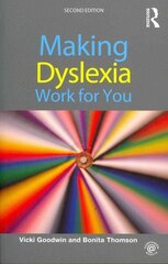 Making Dyslexia Work for You 2nd edition cena un informācija | Pašpalīdzības grāmatas | 220.lv