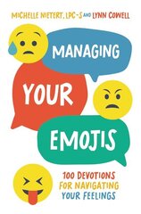 Managing Your Emojis: 100 Devotions for Navigating Your Feelings cena un informācija | Grāmatas pusaudžiem un jauniešiem | 220.lv