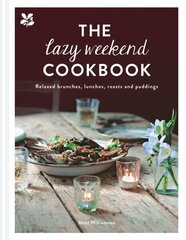Lazy Weekend Cookbook: Relaxed Brunches, Lunches, Roasts and Sweet Treats cena un informācija | Pavārgrāmatas | 220.lv