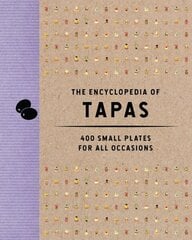 Encyclopedia of Tapas: 350 Small Plates for All Occasions cena un informācija | Pavārgrāmatas | 220.lv