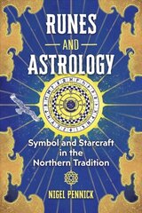 Runes and Astrology: Symbol and Starcraft in the Northern Tradition 3rd Edition, Revised Edition цена и информация | Самоучители | 220.lv