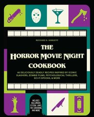 Horror Movie Night Cookbook: 60 Deliciously Deadly Recipes Inspired by Iconic Slashers, Zombie Films, Psychological Thrillers, Sci-Fi Spooks, and More (Includes Halloween, Pyscho, Jaws, The Conjuring, and More) cena un informācija | Pavārgrāmatas | 220.lv