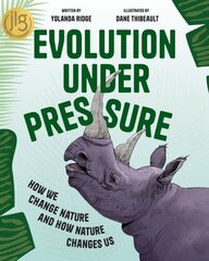 Evolution Interrupted: How We Change Nature and How Nature Changes Us cena un informācija | Grāmatas pusaudžiem un jauniešiem | 220.lv