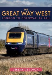Great Way West: London to Cornwall by Rail цена и информация | Путеводители, путешествия | 220.lv