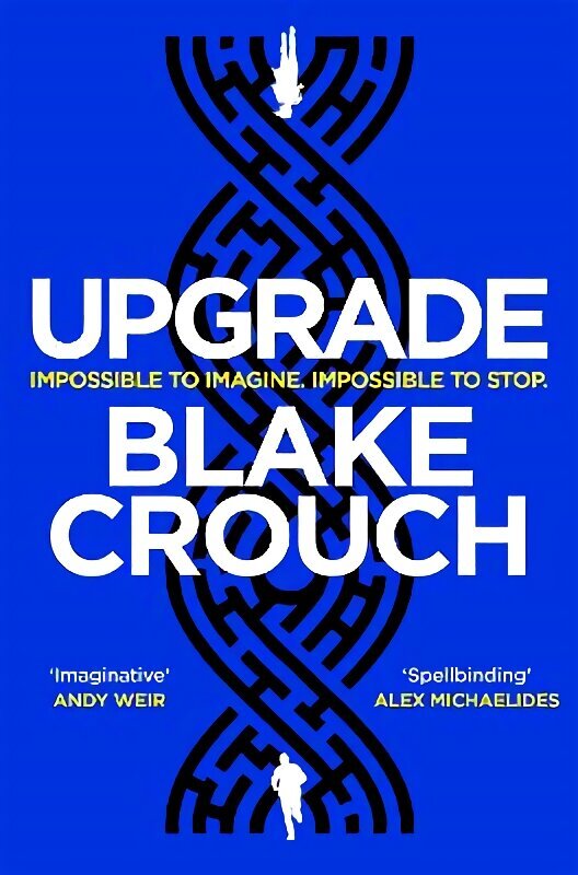 Upgrade: An Immersive, Mind-Bending Thriller From The Author of Dark Matter цена и информация | Fantāzija, fantastikas grāmatas | 220.lv