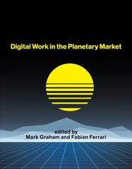 Digital Work in the Planetary Market cena un informācija | Ekonomikas grāmatas | 220.lv