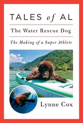 Tales of Al: The Water Rescue Dog cena un informācija | Biogrāfijas, autobiogrāfijas, memuāri | 220.lv