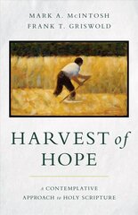 Harvest of Hope: A Contemplative Approach to Holy Scripture cena un informācija | Garīgā literatūra | 220.lv