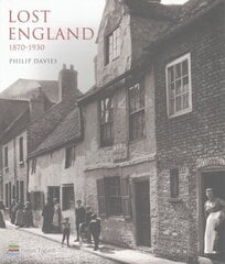 Lost England: 1870-1930 UK ed. цена и информация | Исторические книги | 220.lv