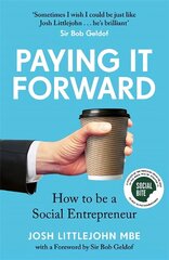 Paying It Forward: How to Be A Social Entrepreneur cena un informācija | Ekonomikas grāmatas | 220.lv