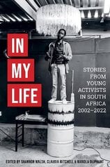 In My Life: Stories From Young AIDS Activists 2002-2022 цена и информация | Книги по социальным наукам | 220.lv